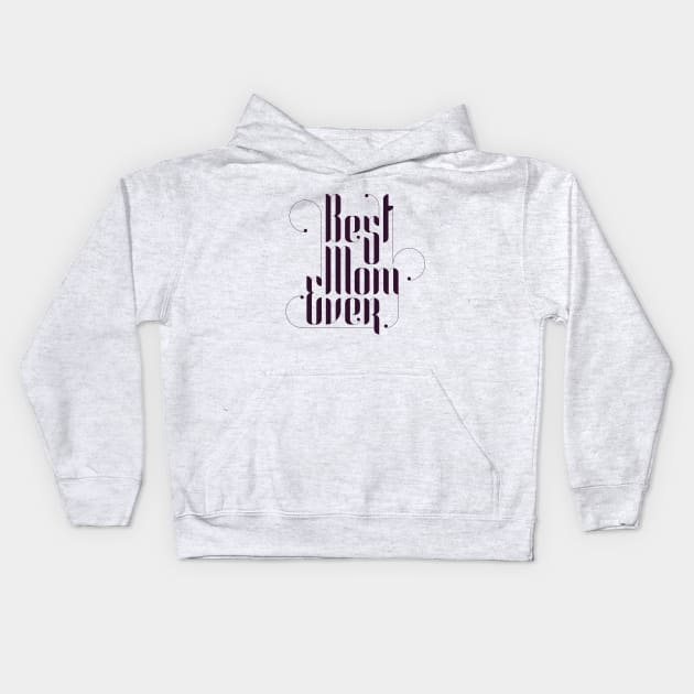 Best Mom Ever Kids Hoodie by Aanmah Shop